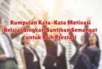 Kumpulan Kata-Kata Motivasi Belajar Singkat: Suntikan Semangat untuk Raih Prestasi Kumpulan Kata-Kata Motivasi Belajar Singkat: Suntikan Semangat untuk Raih Prestasi