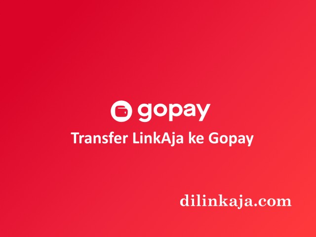 cara transfer linkaja ke gopay