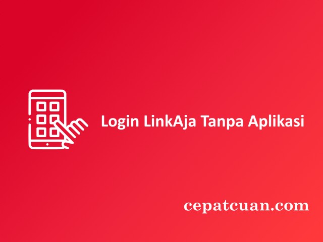 login LinkAja tanpa aplikasi