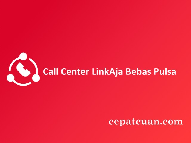 Call center LinkAja bebas pulsa