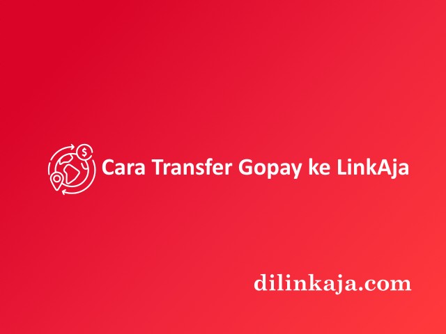 cara Transfer Gopay ke LinkAja