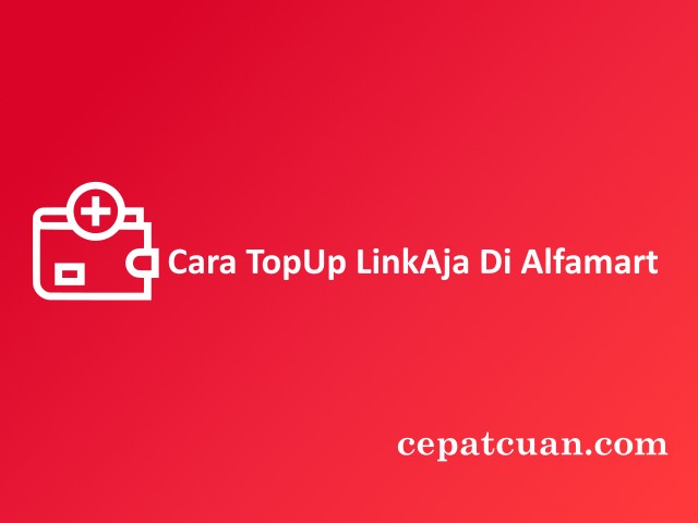 Cara top up linkaja di alfamart