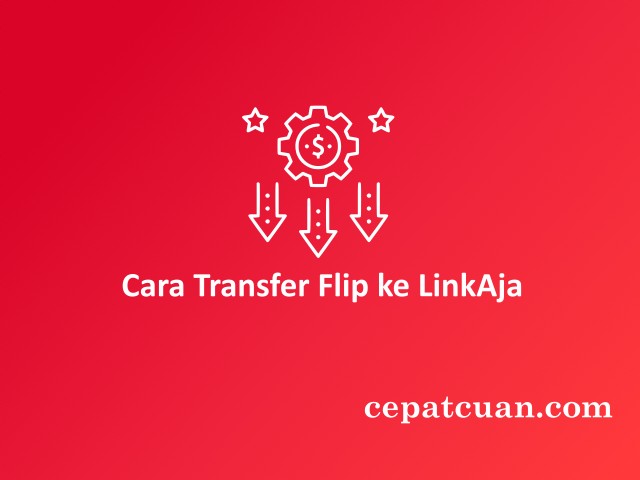 Cara transfer Flip ke LinkAja