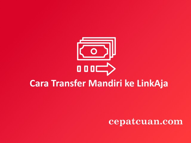 Transfer Mandiri ke LinkAja