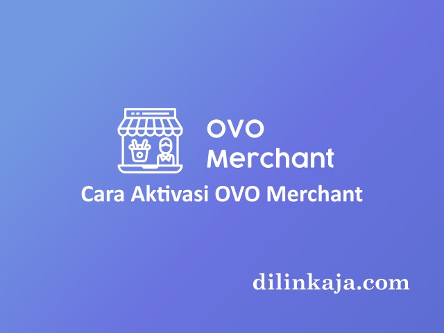 Cara Aktivasi OVO Merchant