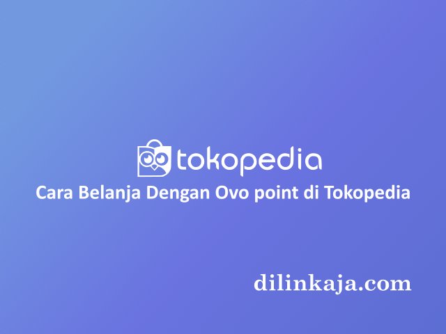 Cara Belanja Dengan Ovo point di Tokopedia