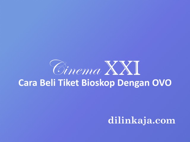 Cara Beli Tiket Bioskop Dengan OVO