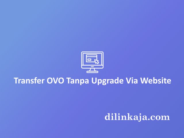 cara transfer ovo tanpa upgrade via website