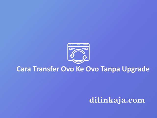 Cara Transfer Ovo Ke Ovo Tanpa Upgrade