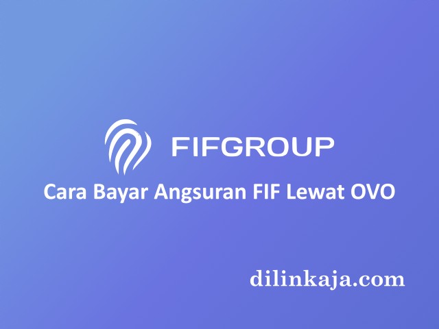 Cara bayar angsuran FIF lewat ovo