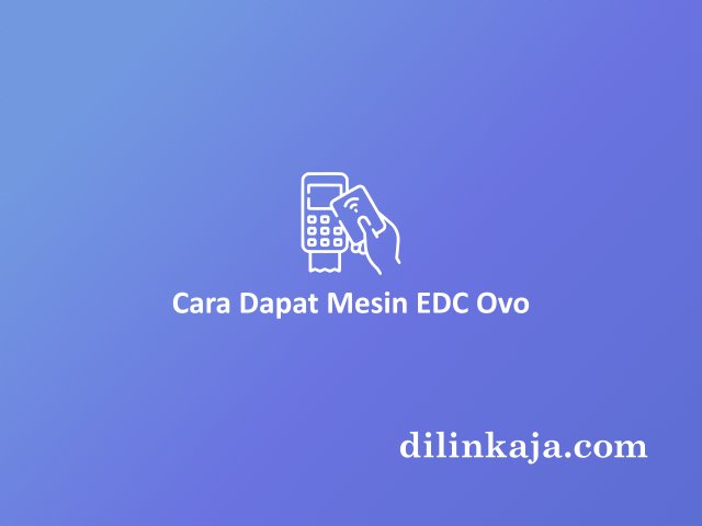 Cara Dapat Mesin EDC Ovo