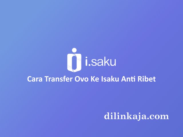 Cara Transfer Ovo Ke Isaku