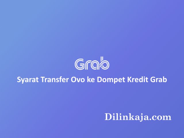 Cara Transfer Ovo ke Dompet Kredit Grab