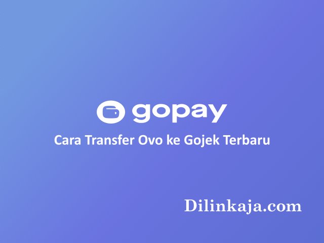 Cara Transfer Ovo ke Gojek