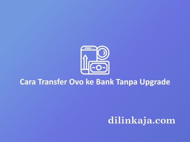 cara transfer Ovo ke bank tanpa upgrade