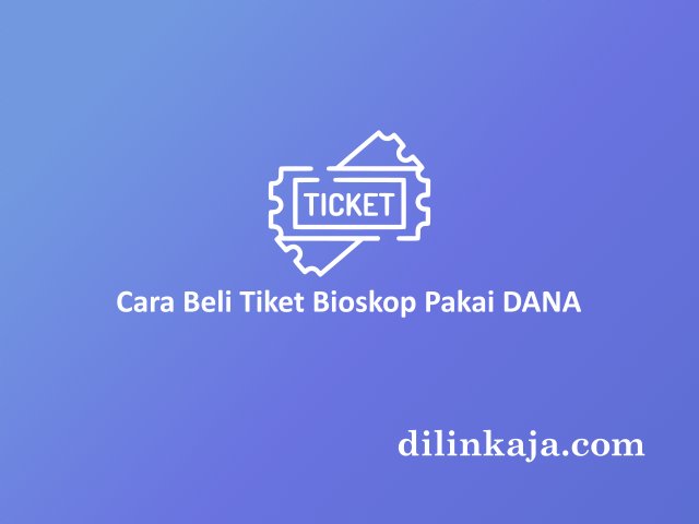 cara beli tiket bioskop pakai dana