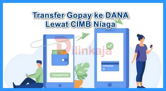 cara transfer goppay ke dana cimb niaga