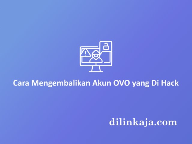 cara mengembalikan akun ovo yang di hack